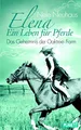 Elena – Ein Leben für Pferde, Band 4: Das Geheimnis der Oaktree-Farm