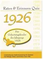 Raten und Erinnern Quiz 1926 – Für Geburtstagskinder des Jahrgangs 1926: Unterhaltsames Gedächtnistraining für Senioren