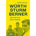 Die drei aus einer Klasse: Würth, Sturm, Berner