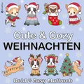 Malbuch Weihnachten Hunde - Cute & Cozy - Bold & Easy Malbuch Trend - Mini Malbuch Weihnachten: Einfaches Malbuch für Erwachsene, Jugendliche und Kinder - Hunde (Hunde Malbücher)