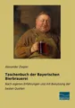 Taschenbuch der Bayerischen Bierbrauerei Alexander Ziegler