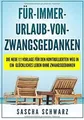 Für immer Urlaub von Zwangsgedanken: Die neue 1:1 V... | Buch | Zustand sehr gut