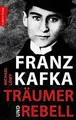 Franz Kafka - Träumer und Rebell: Eine Annäherung a... | Buch | Zustand sehr gut