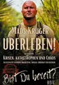Überleben! In Zeiten von Krisen, Katastrophen und Chaos - Bist Du bereit? Buch