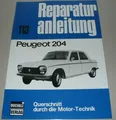 Reparaturanleitung Peugeot 204 Baujahre 1965 - 76 Reparatur Buch Stand 1975 NEU!