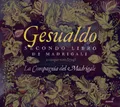 Gesualdo: Secondo Libro Di Madrigali by Carlo Gesualdo [CD]