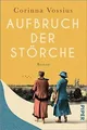 Aufbruch der Störche: Roman | Ein historischer Frau... | Buch | Zustand sehr gut