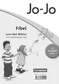 Jo-Jo Fibel - Allgemeine Ausgabe 2011: Lese-Mal-Blätter - Zum sinnerfassenden Lesen
