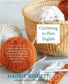 Crocheting in Plain English, Second Edition, Maggie Righetti