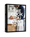 Andy Baraghani The Cook You Want to Be (Gebundene Ausgabe) (US IMPORT)