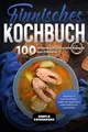 Finnisches Kochbuch: 100 leckere & traditionelle Rezepte aus Finnland - Geric...