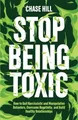 Chase Hill Stop Being Toxic (Taschenbuch) (US IMPORT)