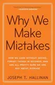 Why We Make Mistakes: How We Look Without Seein by Hallinan, Joseph T 0767928067
