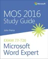 MOS 2016 Study Guide for Microsoft Word Expert (MOS Study Guide)