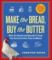 Make the Bread, Buy the Butter: What You Should (and S… | Reese, Jennifer | Buch