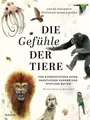 Die Gefühle der Tiere: Von eifersüchtigen Affen, ängstlichen Hunden und pfiff...