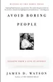 Avoid Boring People, James D. Watson