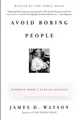 Avoid Boring People ~ James D. Watson ~  9780375727146