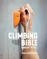 The Climbing Bible: Managing Injuries: Injury Prevention and Rehabilitation for Climbing and Bouldering