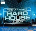 The Ultimate Hard House Album