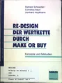 Re-Design der Wertkette durch Make or Buy : Konzepte und Fallstudien. Schneider,