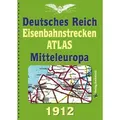 DEUTSCHES REICH 1912. Eisenbahnstrecken des Deutschen Reiches und Mitteleuropa / Rockstuhl / Taschenbuch