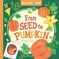 Jill McDonald Hello, World! From Seed to Pumpkin (Kartonbuch) (US IMPORT)
