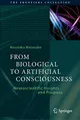From Biological to Artificial Consciousness: Neuroscientific Insights and Progress (The Frontiers Collection)