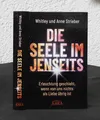 Whitley / Anne Strieber - DIE SEELE IM JENSEITS    Erleuchtung geschieht