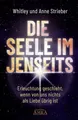 DIE SEELE IM JENSEITS. Erleuchtung geschieht, wenn von uns nichts als Liebe übri