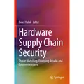 Springer Hardware Supply Chain Security (Basel Halak, 2022) (56230504)