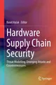 Hardware Supply Chain Security: Threat Modelling, Emerging Attacks and