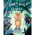 Don't Hug the Quokka!