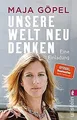 Unsere Welt neu denken: Eine Einladung von Göpel, P... | Buch | Zustand sehr gut