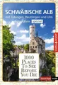 Reiseführer Schwäbische Alb. Mit Stuttgart, Tübingen und Ulm ... 9783961418091