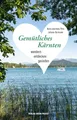 Gemütliches Kärnten: Wandern, entdecken, genießen – mit Gutscheinen im Wert von ca. 100 Euro und Hinweise auf Ermäßigungen mit der Kärnten Card