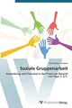Soziale Gruppenarbeit: Anwendung und Potenzial in der Praxis am Beispiel von Pape 2. e.V.