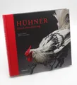 Hühner: Eine Liebeserklärung. Fotografien Haustier Hochwertige Fotos Geschenk