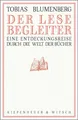 Der Lesebegleiter Eine Entdeckungsreise durch die Welt der Bücher Blumenberg