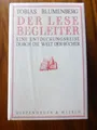 Blumenberg, Tobias: Der Lesebegleiter: Eine Entdeckungsreise durch die Welt der