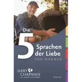 Die 5 Sprachen der Liebe für Männer