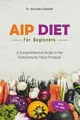 AIP Diet for Beginners: A Comprehensive Guide to the Aut... | Buch | Zustand gut