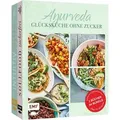 Ayurveda – Glücksküche ohne Zucker