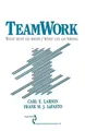 Teamwork: What Must Go Right/What Ca..., Larson, Carl .