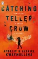 Ambelin Kwaymullina (u. a.) | Catching Teller Crow | Taschenbuch | Englisch
