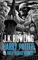 J. K. Rowling ~ Harry Potter 6 and the Half-Blood Prince 9781408865446