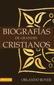 Biografías de grandes cristianos