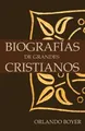 Orlando Boyer Biografías de Grandes Cristianos (Taschenbuch)
