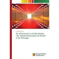Novas Edicioes Academicas As diferenças e similaridades nas teledramaturgias do Brasil e de Portugal (Cristiane Neder, 2019) (56109891)