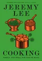 Cooking: Simply and Well, for One or Many
